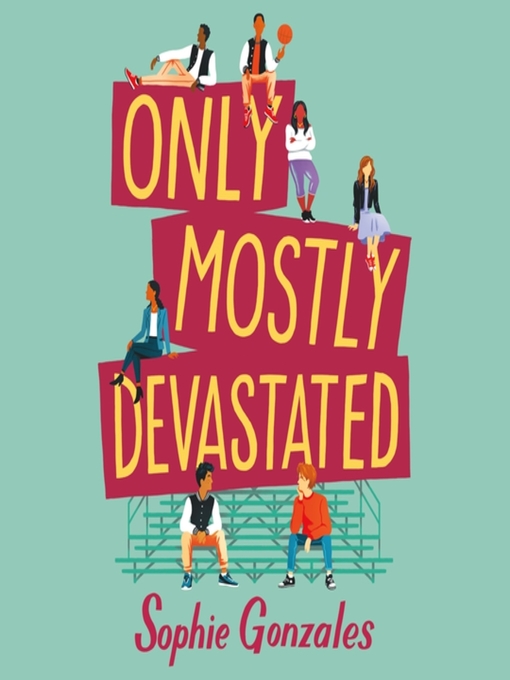 Title details for Only Mostly Devastated by Sophie Gonzales - Wait list